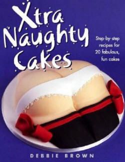 Xtra Naughty Cakes