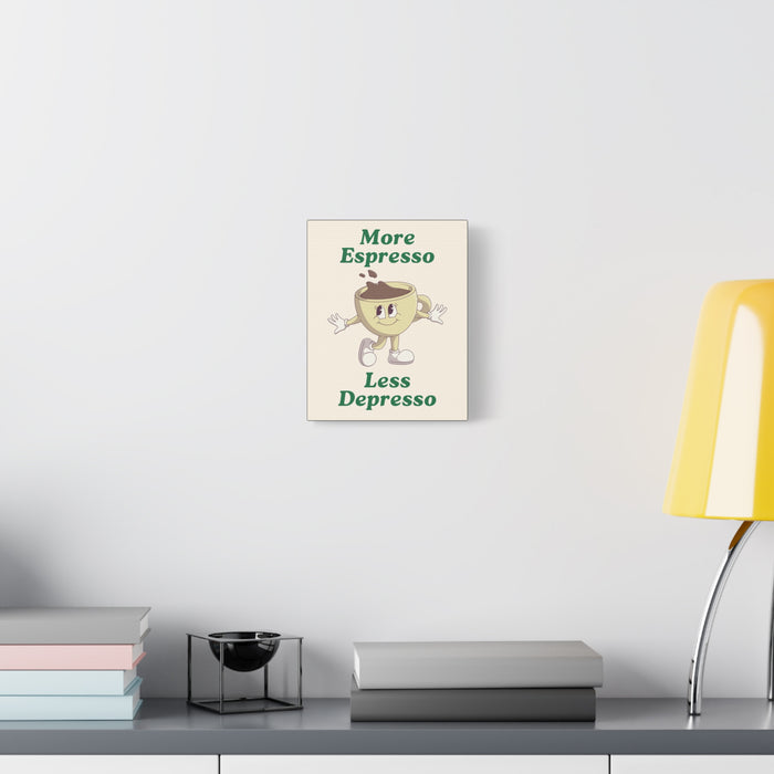 More Espresso, Less Depresso Quote Wall Art – Canvas Print