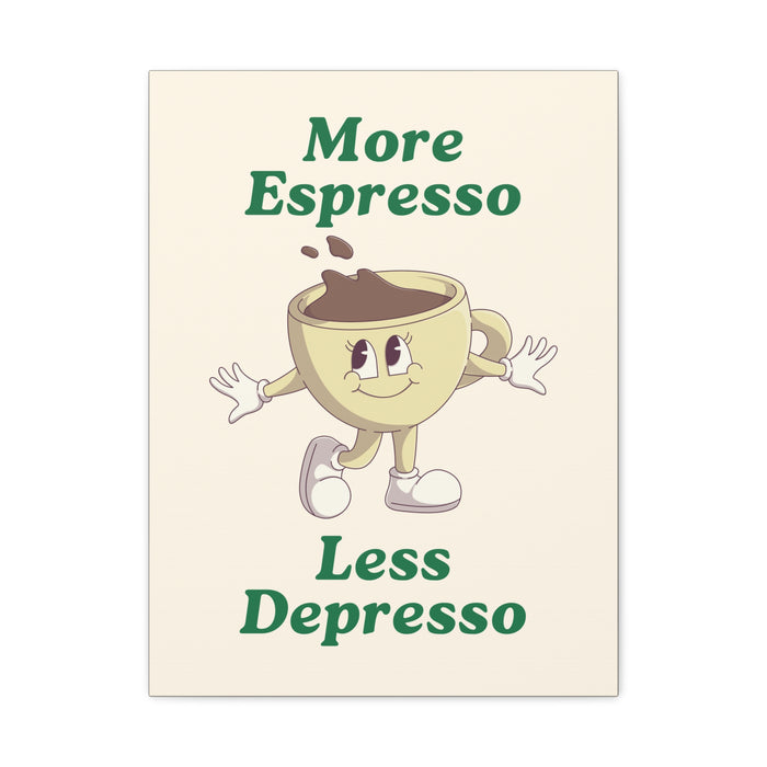 More Espresso, Less Depresso Quote Wall Art – Canvas Print