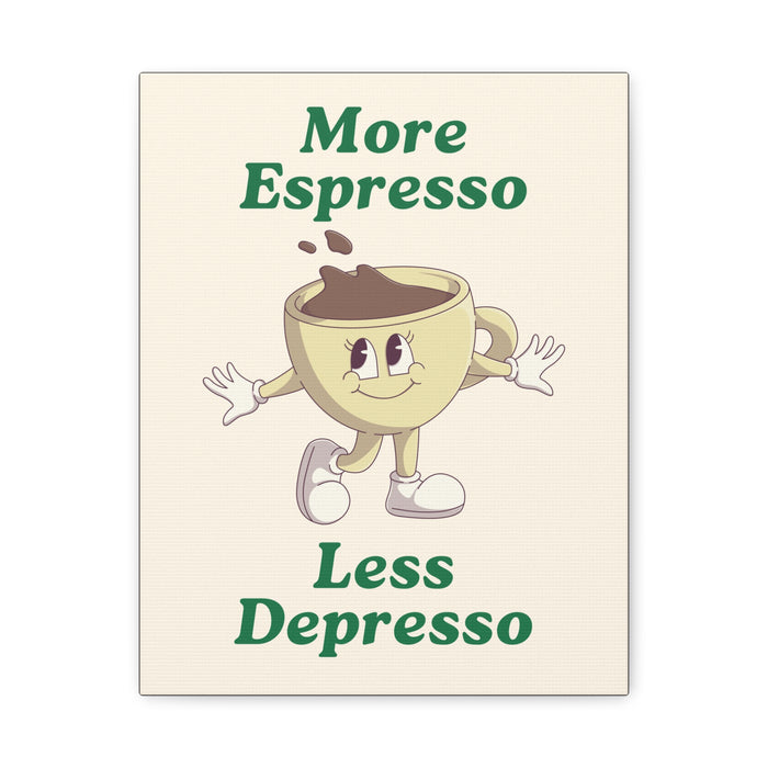 More Espresso, Less Depresso Quote Wall Art – Canvas Print