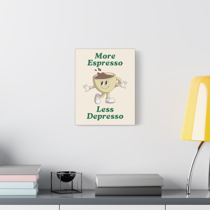 More Espresso, Less Depresso Quote Wall Art – Canvas Print