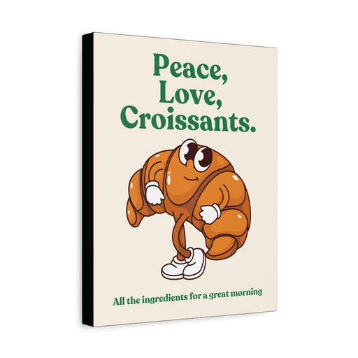 Peace, Love, Croissants Quote Wall Art – Canvas Print