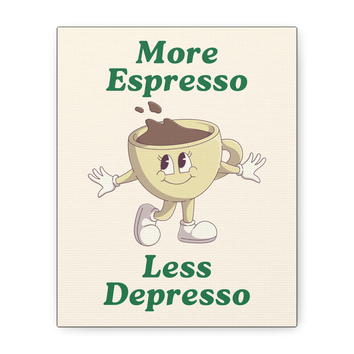 More Espresso, Less Depresso Quote Wall Art – Canvas Print