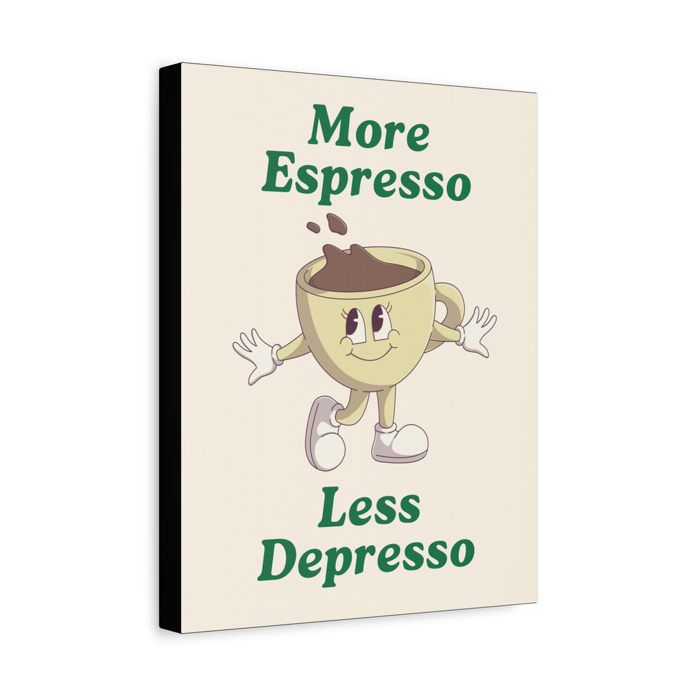 More Espresso, Less Depresso Quote Wall Art – Canvas Print