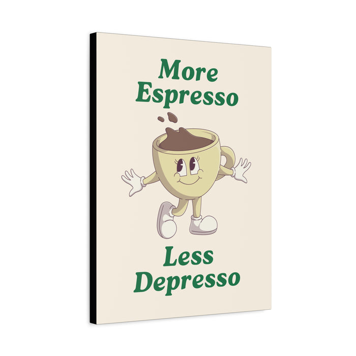 More Espresso, Less Depresso Quote Wall Art – Canvas Print