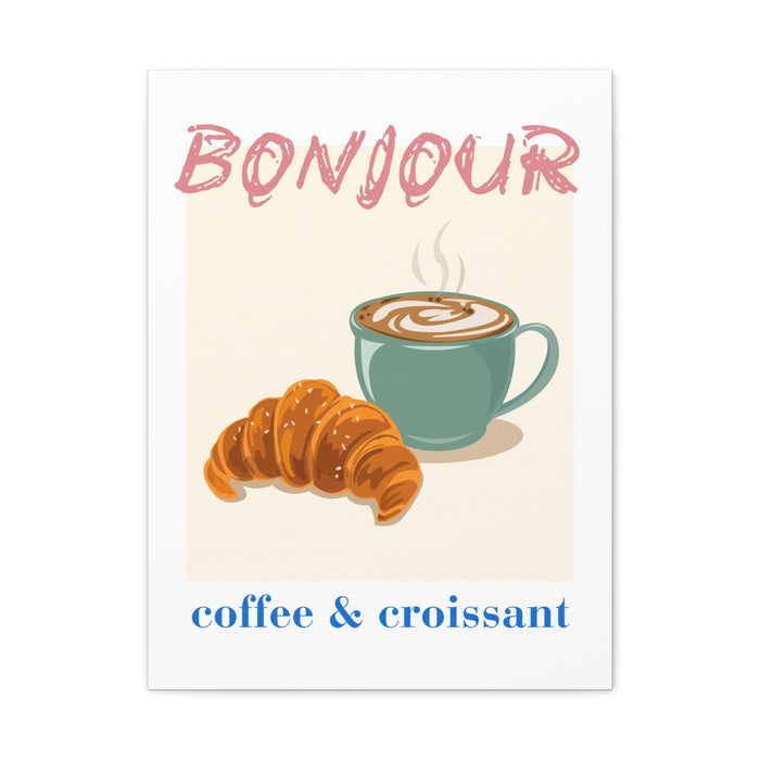 Bonjour Coffee & Croissant Wall Art – Canvas Print - CaljavaOnline15321713858247193825Canvas