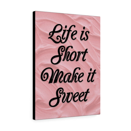 Make Life Sweet - Canvas Wall Art