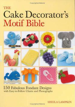 The Cake Decorator's Motif Bible
